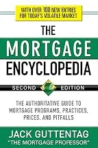 Upgraded Version The Mortgage Encyclopedia: The Authoritative Guide to Mortgage Programs, Practices, Prices and Pitfalls, Second Edition — Upgrade Your Lifestyle